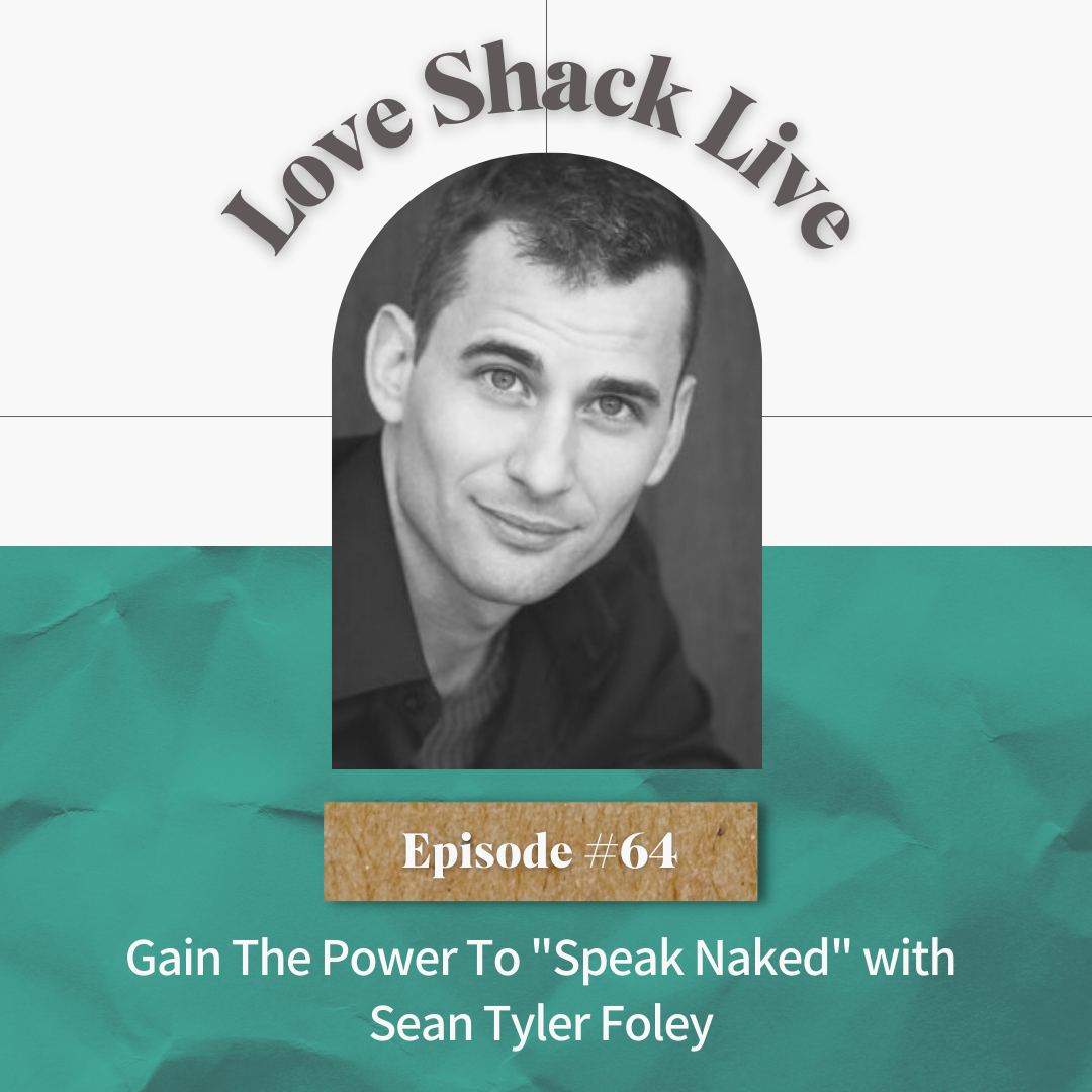 Gain The Power To Speak Naked With Sean Tyler Foley