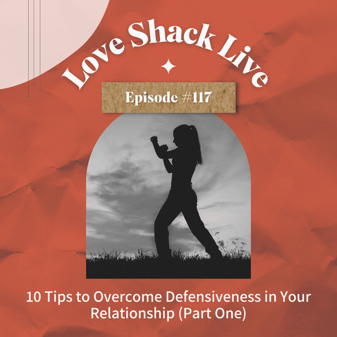 117 10 Tips To Overcome Defensiveness In Your Relationship Part One 4374