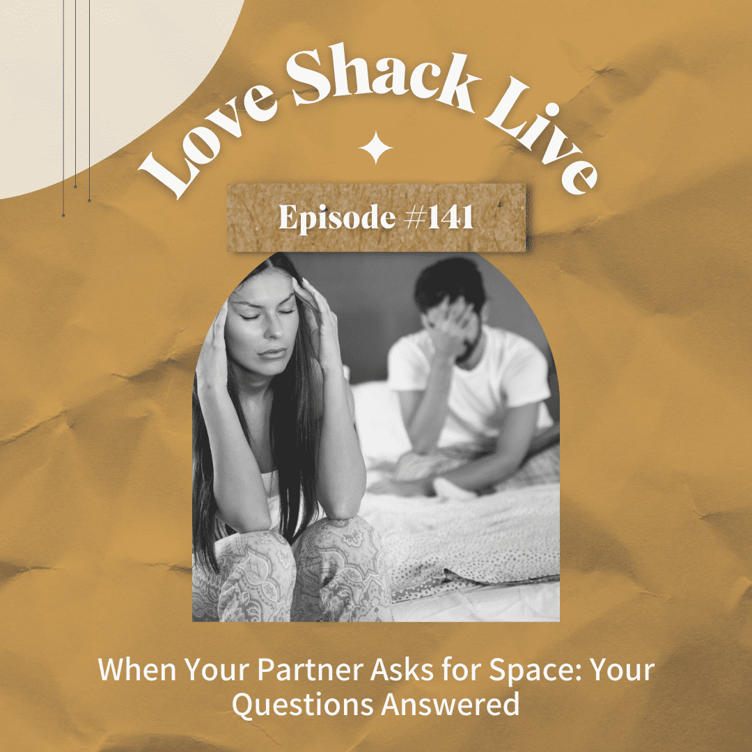 141-when-your-partner-asks-for-space-your-questions-answered