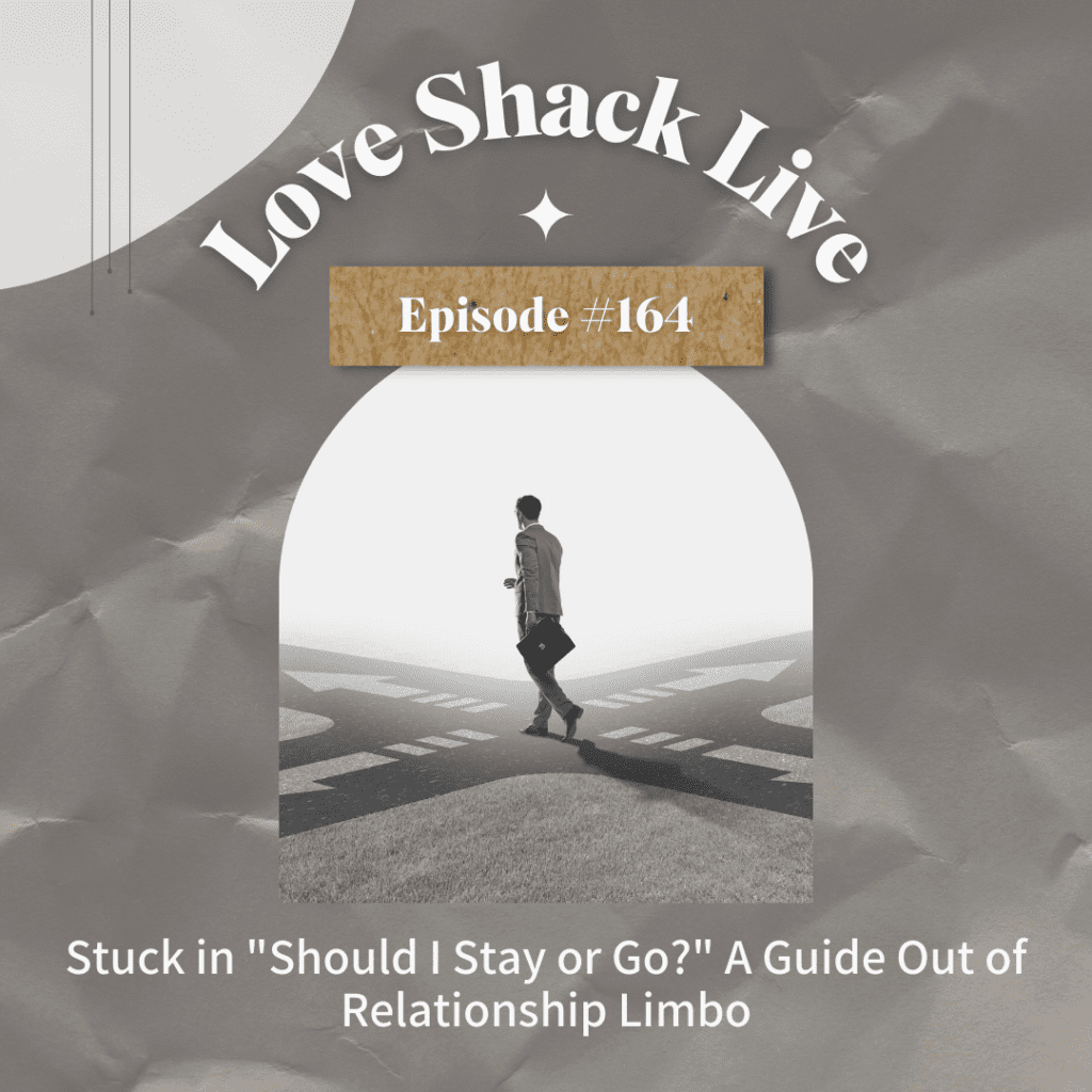 Stuck in "Should I Stay or Go?" A Guide Out of Relationship Limbo